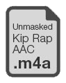Unmasked Kip Rap - AAC m4a file